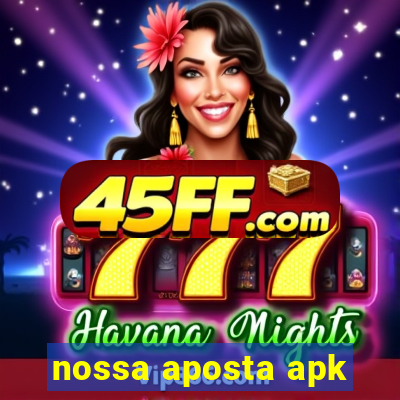 nossa aposta apk